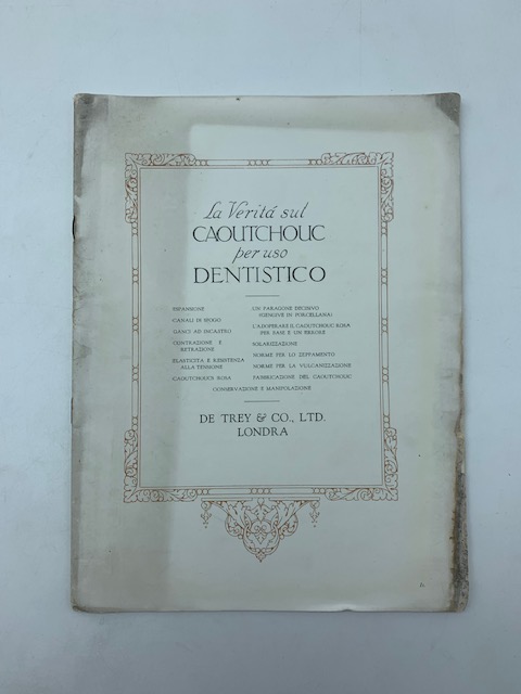 La verità sul Caoutchouc per uso dentistico. De Trey & Co LTD Londra